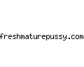 freshmaturepussy.com