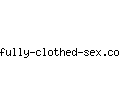 fully-clothed-sex.com