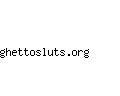 ghettosluts.org