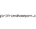 girlfriendhomeporn.com