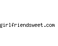 girlfriendsweet.com