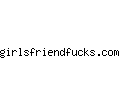 girlsfriendfucks.com