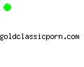 goldclassicporn.com