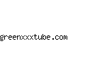greenxxxtube.com
