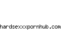 hardsexxxpornhub.com