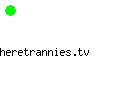 heretrannies.tv