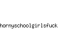hornyschoolgirlsfucking.com