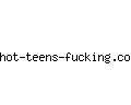 hot-teens-fucking.com