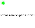 hotasianxxxpics.com
