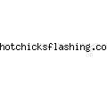 hotchicksflashing.com