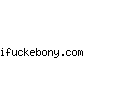 ifuckebony.com
