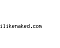 ilikenaked.com