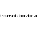 interracialxxxvids.com