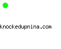 knockedupnina.com