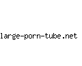 large-porn-tube.net