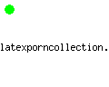 latexporncollection.com