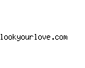 lookyourlove.com