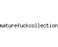 maturefuckcollection.com