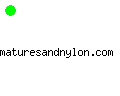 maturesandnylon.com