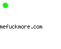 mefuckmore.com