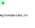 mylovedasians.tv