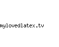 mylovedlatex.tv