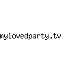 mylovedparty.tv