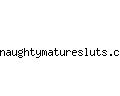 naughtymaturesluts.com