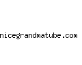 nicegrandmatube.com