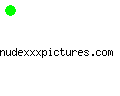 nudexxxpictures.com