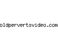 oldpervertsvideo.com