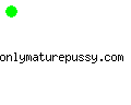 onlymaturepussy.com