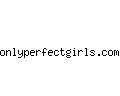 onlyperfectgirls.com