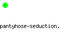 pantyhose-seduction.com