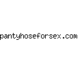pantyhoseforsex.com