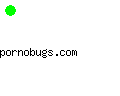 pornobugs.com