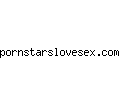 pornstarslovesex.com