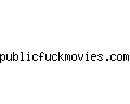 publicfuckmovies.com
