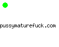 pussymaturefuck.com