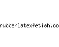 rubberlatexfetish.com