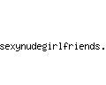 sexynudegirlfriends.com