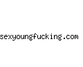 sexyoungfucking.com