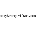 sexyteengirlfuck.com