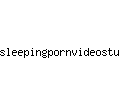sleepingpornvideostube.com