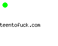 teentofuck.com