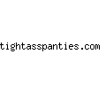 tightasspanties.com