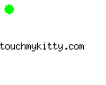 touchmykitty.com