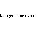 trannyhotvideos.com