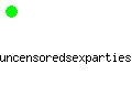 uncensoredsexparties.com