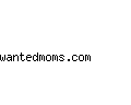 wantedmoms.com